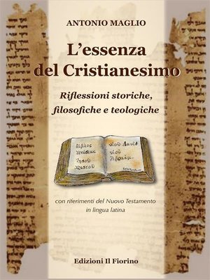 cover image of L'essenza del Cristianesimo--Riflessioni storiche, filosofiche e teologiche